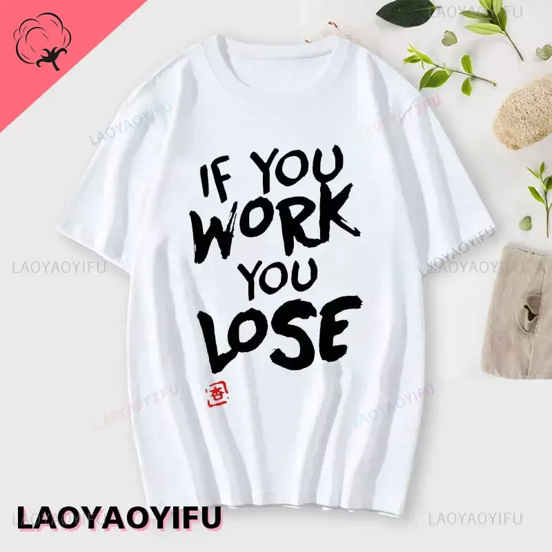 If You Work You Lose - Anzu Futaba Version T-Shirt 2024 New Kawaii Anime Cotton T-shirt Tees for Men Funny cartoon Otaku Tshirt - Tasawoq